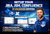 setup your jira, jsm, confluence, by atlassian certified