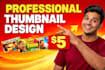 design professional and clickable youtube thumbnail