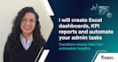 create excel dashboards, KPI reports and automate your admin tasks