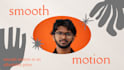 do smooth motion graphics