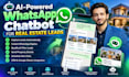 build a whatsapp ai chatbot for real estate leads