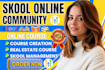 setup skool online community, skool community setup, skool community manager