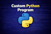 create custom python scripts program, automation tools, bots, and software