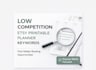 find low competition etsy printable planner keywords