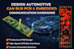 design automotive can bus pcb and embedded communication hardware