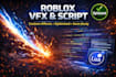 make vfx or script for you on roblox game