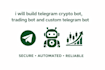 build telegram crypto bot, trading bot and custom telegram bot