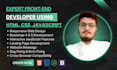 be your expert front end developer in HTML CSS javascript and bootstrap