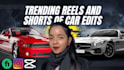 do trendy car video editing for reels