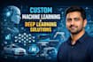 develop custom machine learning models and deep learning solutions