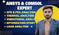 perform fea, cfd  analysis, and thermal analysis using ansys, abaqus, and comsol