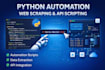 create python scripts, automation tools, web scraping and apis