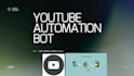 create a youtube or social media automation bot using python