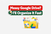 organize and clean up your google drive