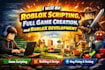 do roblox scripting, full game creation, and roblox development