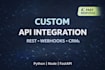 build custom API integration and webhook system