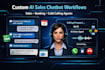 custom ai chatbot workflows for sales support and booking, cold calling agents