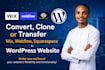 covvert clone or transfer wix webflow squarespace to wordpress website