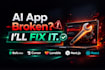 fix, debug, and complete your ai generated app