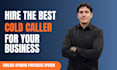be your cold calling assistance