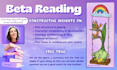 be your enthusiastic beta reader