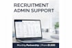 provide recruitment operation or administration support