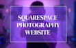 design professional squarespace photography website
