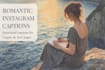 write emotional romantic captions for instagram