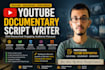 write youtube documentary video scripts