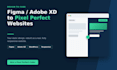 convert figma or adobe xd to a pixel perfect website