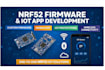 develop nrf52 firmware for ble, iot and embedded systems