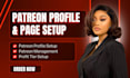 create professional patreon profile and patreon page setup