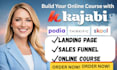 be a kajabi expert, do kajabi setup, course upload, teachable landing page