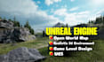design realistic unreal engine open world map, 3d game environment, level design