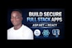 build a secure full stack web app