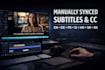 create manually synced closed captions and translate subtitles in 7 languages