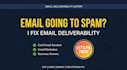 fix email deliverability issues and stop your emails from going to spam