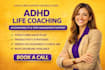 be your adhd life coach and adhd virtual assistant