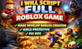 script full roblox game, develop roblox creation, build prototype, fix bug