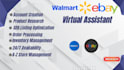 be your walmart  and ebay  VA for 2 step dropshipping and wfs