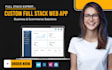 develop custom full stack web app for business and ecommerce