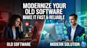 modernize your old software