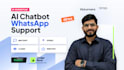 build an ai chatbot development and whatsapp chatbot for support
