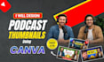 design modern podcast thumbnails in canva