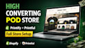 build a high converting shopify print on demand store