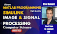 do matlab coding, simulink, gui, signal, image processing and computer science