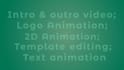 create a logo and text animations, intro and outro video