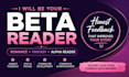 be your beta reader, romance beta reader, beta reader fantasy, alpha reader