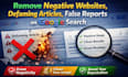 remove negative websites, defaming articles, false reports on google search