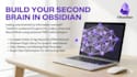 build your complete second brain and pkm system in an obsidian vault